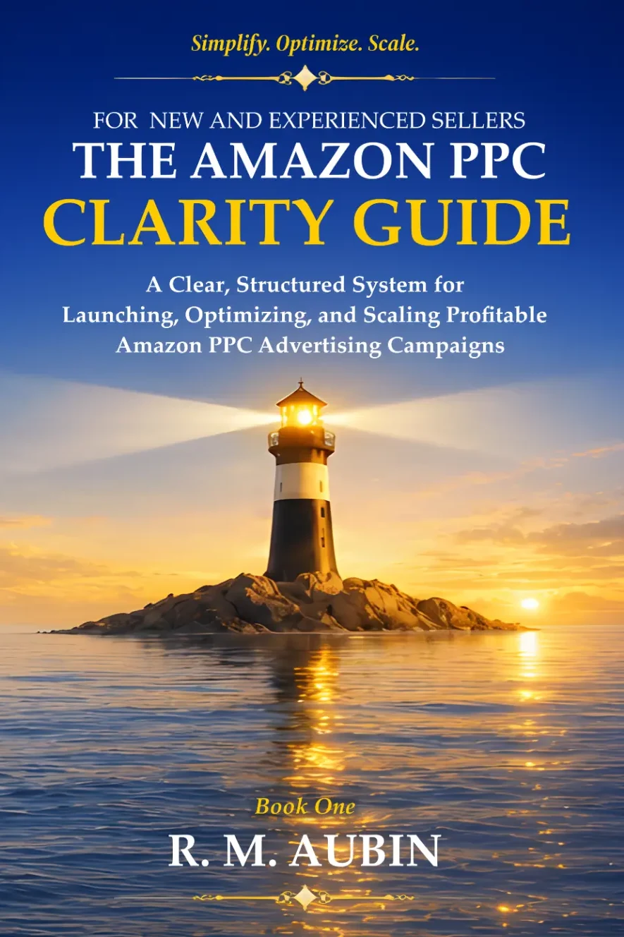 Front cover of The Amazon PPC Clarity Guide by R. M. Aubin
